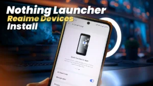 How to Install Nothing Launcher on Realme Devices