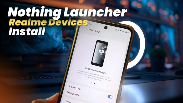 How to Install Nothing Launcher on Realme Devices